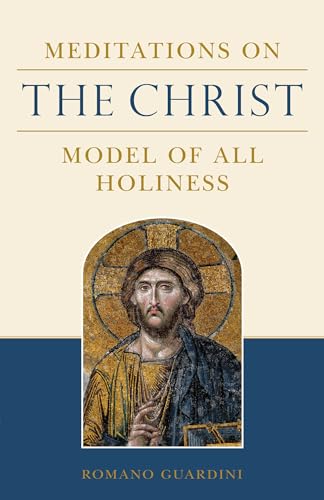 Meditations on the Christ: Model of All Holiness